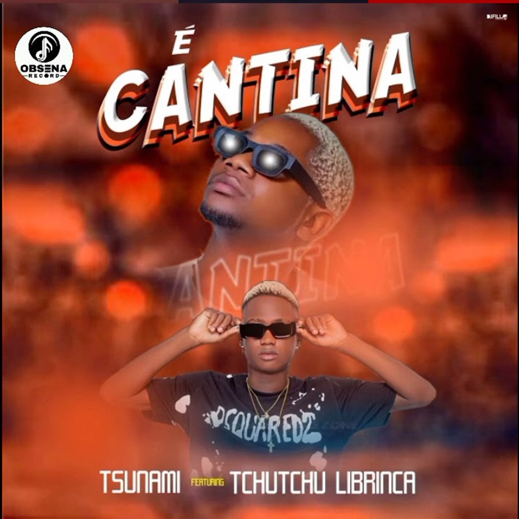 Tshunami ft. Tchutchu Librinca – Tua Coisa é&nbsp;Cantina